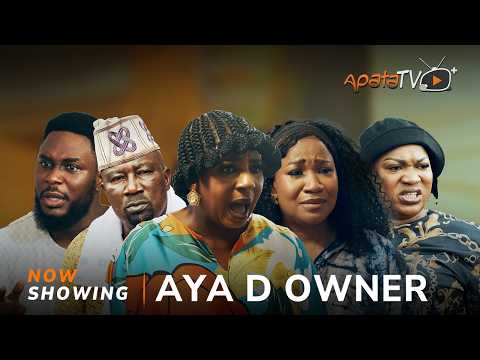 Aya D Owner Yoruba Movie 2025 Drama Mide Abiodun Londoner Bola Majid Lola Idije Kiki Bakare