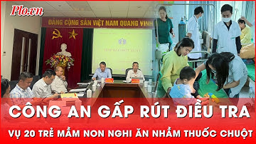 Công an Lai Châu gấp rút điều tra vụ 20 trẻ mầm non nghi ăn nhầm thuốc diệt chuột | Thời sự