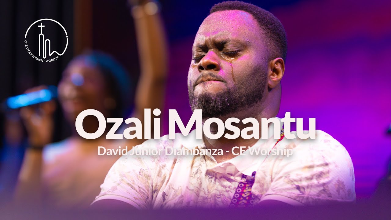 Ozali Mosantu , David - Junior DIAMBANZA & CE WORSHIP
