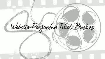 Pembuatan Website Tiket Bioskop "Project UAS Pemrograman UBSI Jurusan Sistem Informasi Akuntansi"