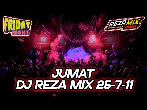DJ REZA MIX | JUMAT 11 JULI 2025 | LIVE STREAMING TERBARU 
