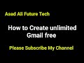 How to Create Unlimited Gmail Accounts Without Phone Number (100% Working)