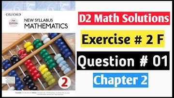 Exercise 2f Question 1 D2 Math Oxford New Syllabus Mathematics||Chapter 2| Book 2 Math |New Syllabus