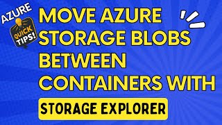 How to Move Azure Storage Blobs Between Containers with Storage Explorer | Azure Tips & Tricks screenshot 5