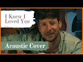 I Knew I Loved You - Savage Garden | Aaron Norton Acoustic Cover