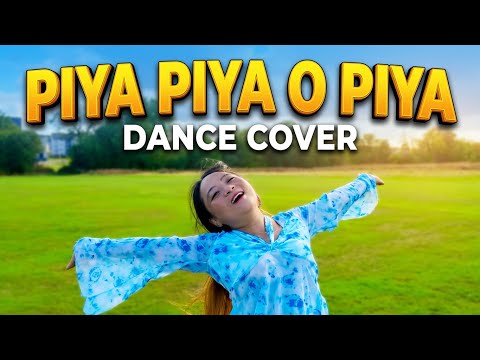 Piya Piya O Piya Cover Dance | Har Dil Jo Pyar Karega |