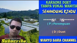 Senandung Rindu-Karaoke duet tanpa vokal Wanita || smule