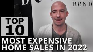 Top 10 Most Expensive Home Sales in 2022 | Bond Real Estate Co. Most Expensive Bond