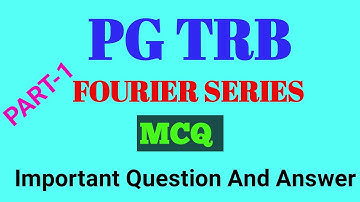 FOURIER SERIES / MCQ / PART-01 / PG TRB@mathematicsglossary113