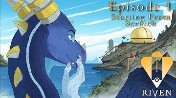 Start From Scratch | Episode 1 | Riven 2024