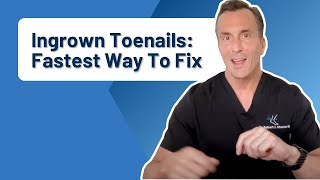 Ingrown Toenails: What Is The FASTEST Way To Get Rid Of Them?
