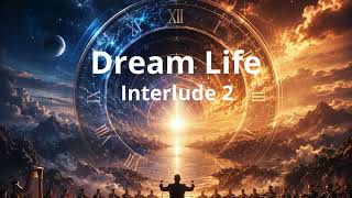 Dream Life - Interlude 2