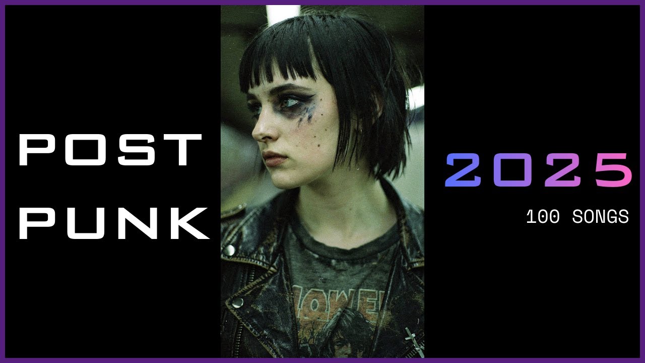 2025 Collection - 100 songs (PostPunk, DarkWave, Doomer Music)