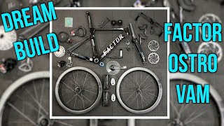 Dream Build Road Bike | Factor Ostro VAM
