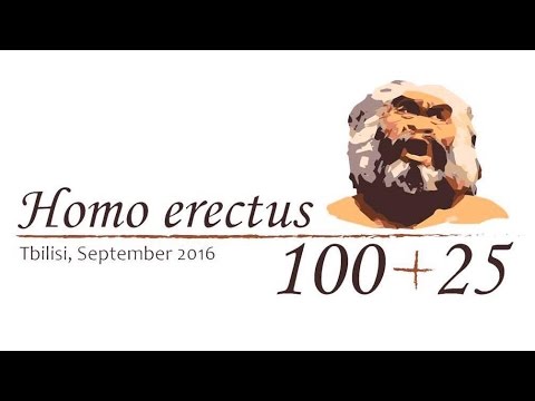 ჰომო-ერექტუსის 100+25 წელი: დმანისი და მის მიღმა/ 100+25 years of Homo Erectus: Dmanisi and Beyond