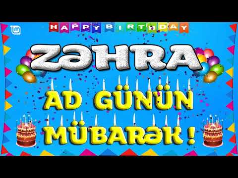 ZƏHRA AD GÜNÜN MÜBARƏK | TƏBRİK VİDEOSU | ZEHRA