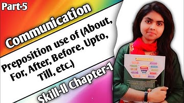 Communication skill 2nd cha.1 Preposition use of (About, For, After ,etc.) 4th semester polytechnic