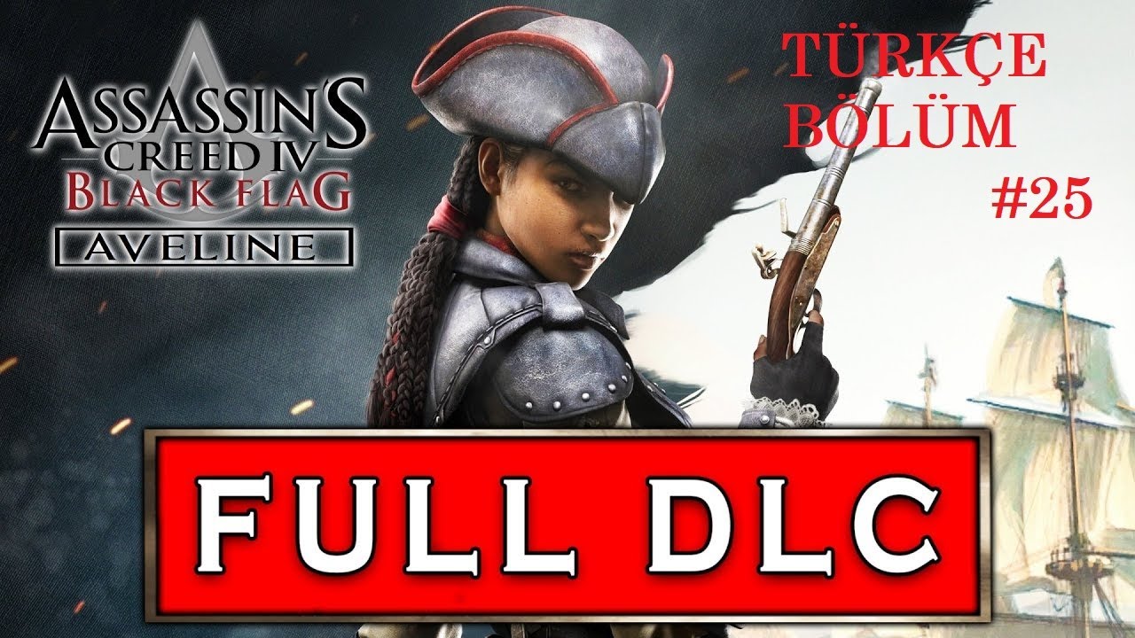 [DLC] AVELİNE DE GRANDPRE | Assassin's Creed IV Black Flag Türkçe Bölüm 25