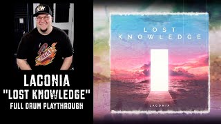 LACONIA - &quot;Lost Knowledge&quot; (Official Drum Playthrough)
