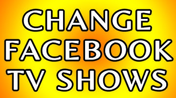 Facebook: Changing Your Favorite TV Shows & Movies On Facebook