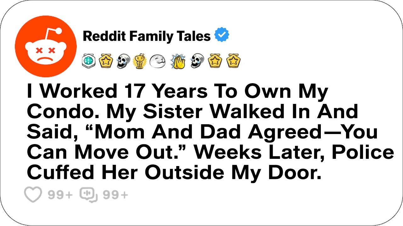Я 17 лет работала, чтобы купить квартиру. Моя сестра вошла и сказала... - Лучший пост на Reddit