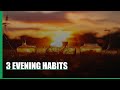 The Habit Fix That Actually Sticks: 3 Evening Habits That Set Up A Perfect Tomorrow