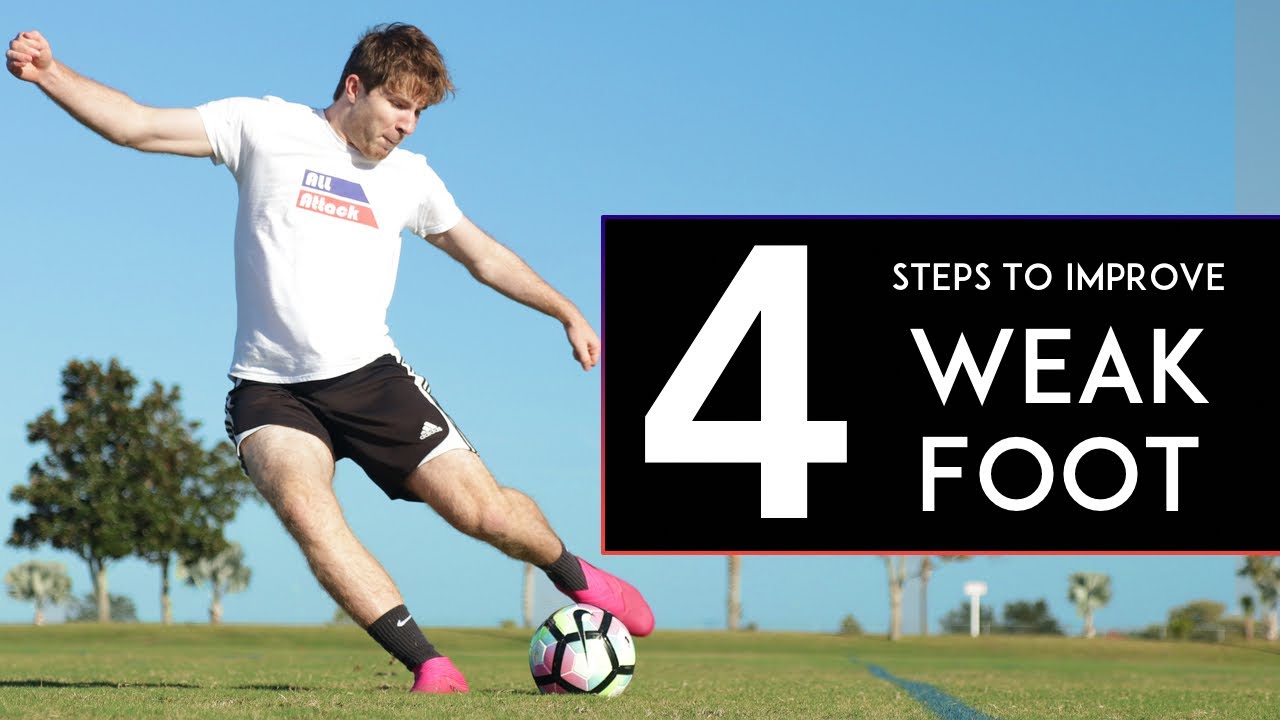 4 Easy Steps To Improve Your Weak Foot