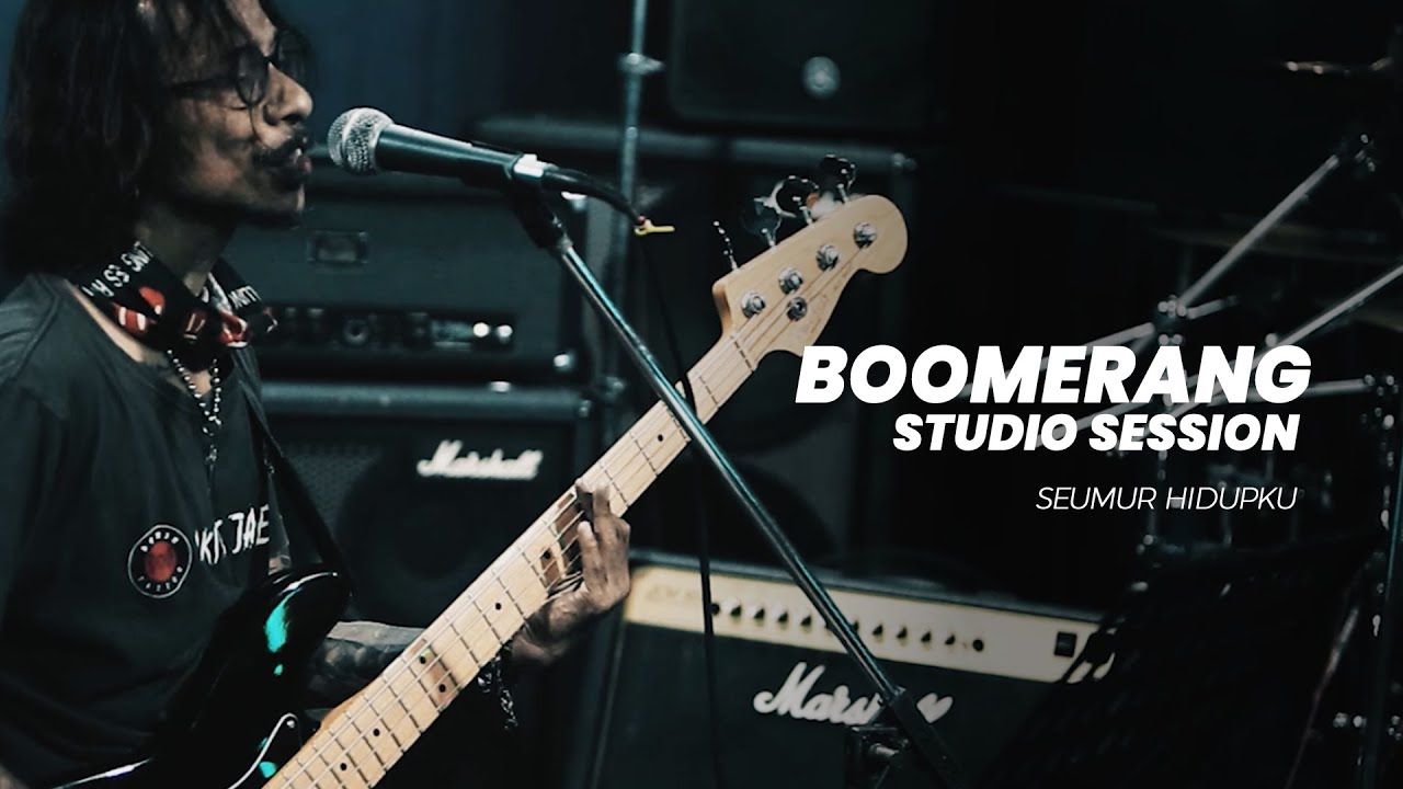 BOOMERANG   SEUMUR HIDUPKU STUDIO SESSION 2021