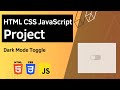 HTML CSS JavaScript Project - Dark Mode Toggle
