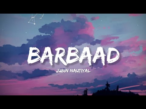 Barbaad - Jubin Nautiyal (Lyrics) | Lyrical Bam Hindi