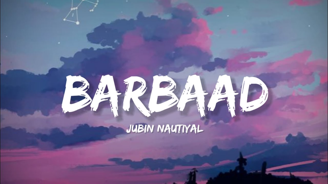 Barbaad - Jubin Nautiyal (Lyrics) | Lyrical Bam Hindi
