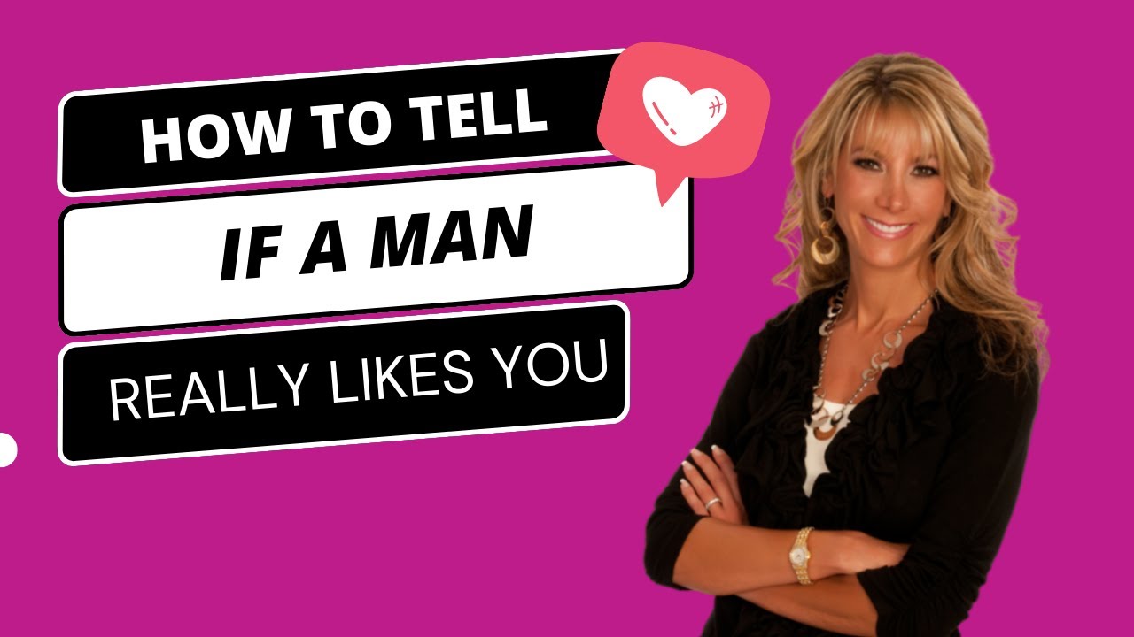 How to Tell if a Man really Likes You? - YouTube