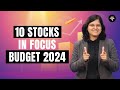 10 stocks in focus  budget 2024  ca rachana ranade