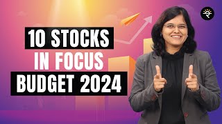 10 stocks in focus | Budget 2024 | CA Rachana Ranade