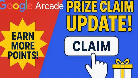 Google Arcade Prize Claim UPDATE! Earn More Points, Win Bigger Goodies!
