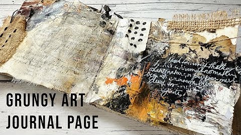 How to Create a Grungy Art Journal Page | Intuitive Mixed Media Tutorial