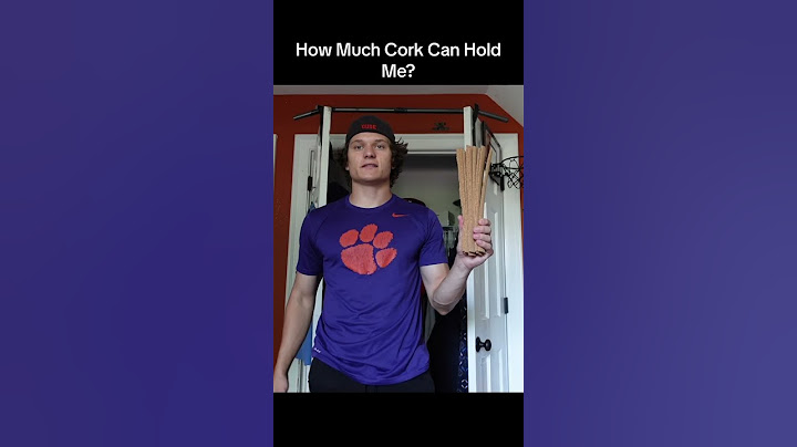 How Much Cork Can Hold Me?
