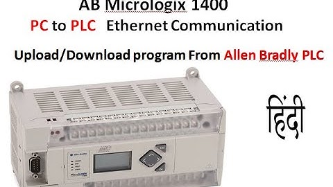Micrologix 1400 Ethernet communication with PC ! How to upload program From Micrologix 1400