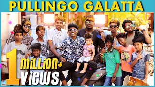 Pullingo Galatta | Madrasi