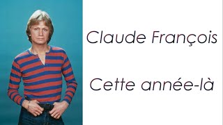 Claude François - Cette année-là - Paroles