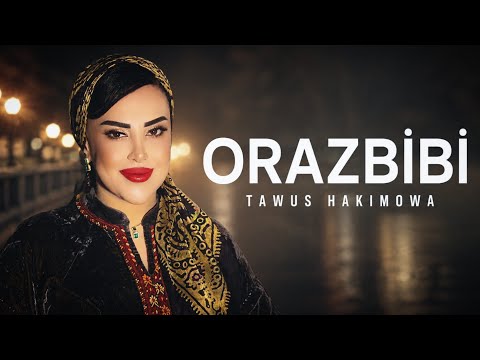 ORAZBİBİ - Tawus Hakimowa (Official Türkmen Music)
