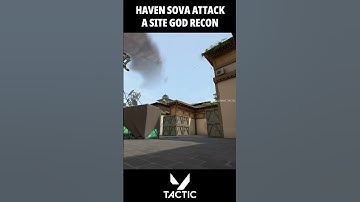 Haven Sova Attack A Site God Rush All Info Check Recon Bolt | Valorant Tactic