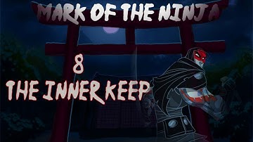 Mark of the Ninja NG+ (Ghost Attempt) Mission 8 - The Inner Keep