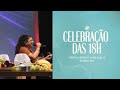 Culto de Celebração 18H || CGSM
