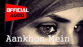 KAASH - Aankhon Mein