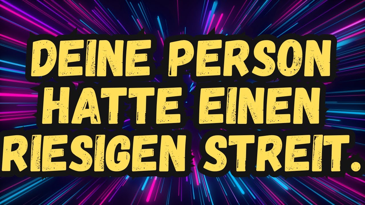 🙌Deine Person hatte einen riesigen Streit.. Botschaft der Engel
