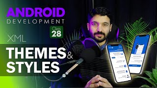 Themes &amp; Styles XML Android Development Class 28 - Urdu/Hindi