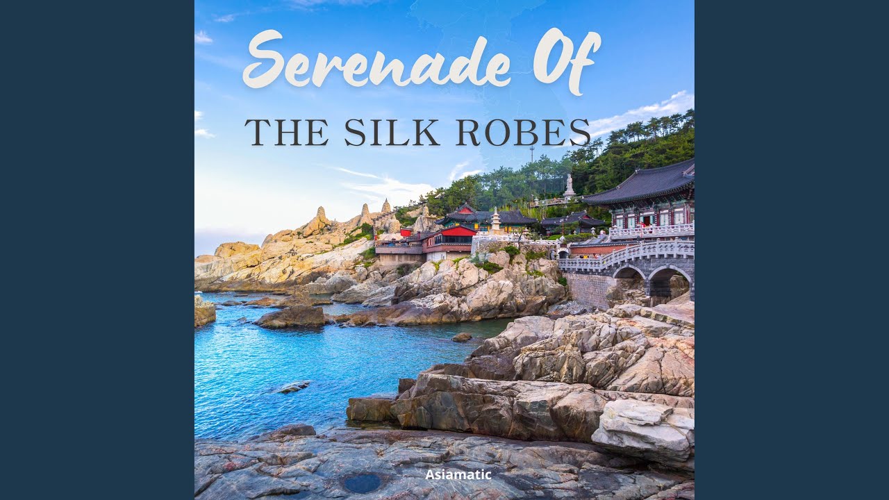 Serenade of the Silk Robes