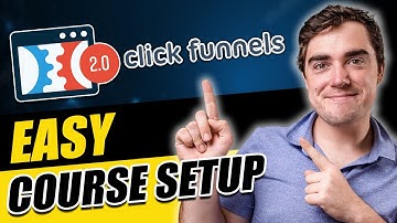 How to Create Courses with ClickFunnels 2.0: Step-by-Step Beginner