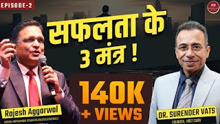 The 3-Step Formula for Success | Chat with Surender Vats | Surender Vats | Rajesh Aggarwal Episode2 The 3-Step Formula for Success | Chat with Surender Vats | Surender Vats | Rajesh Aggarwal Episode2